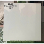 Gạch ốp lát tại Tiền Giang 80x80 màu trắng trơn hàng loại 1A
